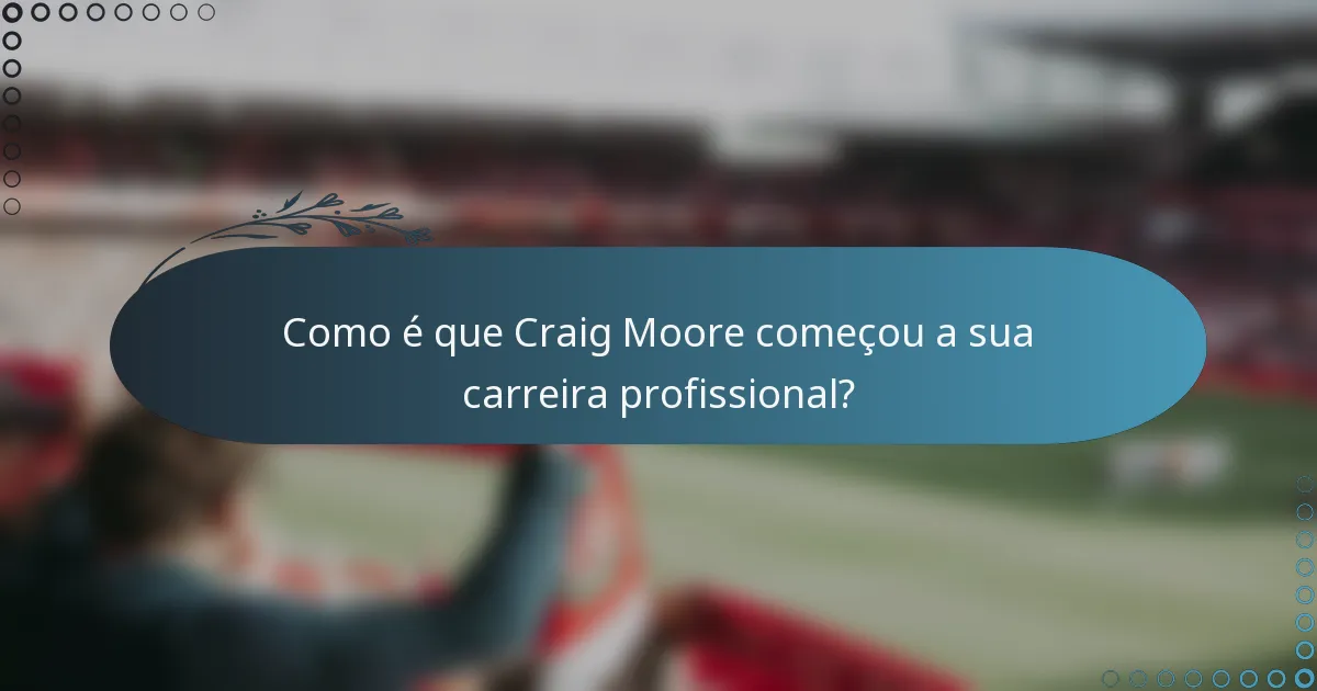Como é que Craig Moore começou a sua carreira profissional?