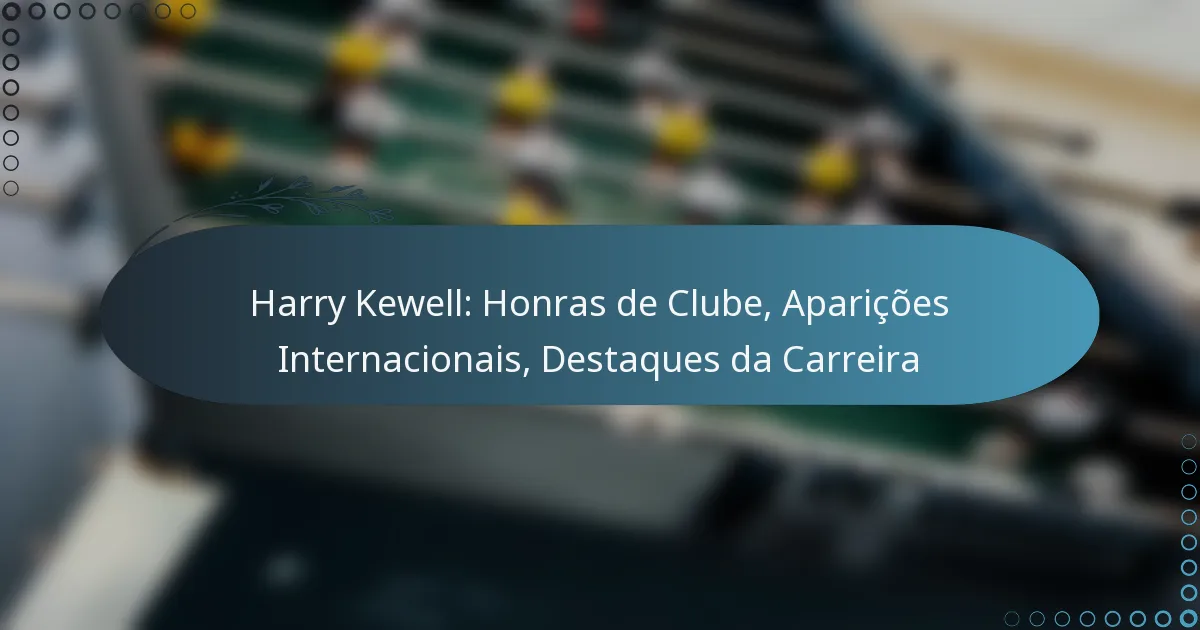 You are currently viewing Harry Kewell: Honras de Clube, Aparições Internacionais, Destaques da Carreira